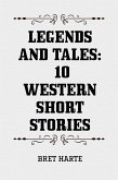 Legends and Tales: 10 Western Short Stories (eBook, ePUB)