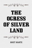 The Ogress of Silver Land (eBook, ePUB) The Ogress of Silver Land (eBook, ePUB)