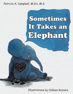 Sometimes It Takes an Elephant - Campbell M. Div. M. S., Patricia A.