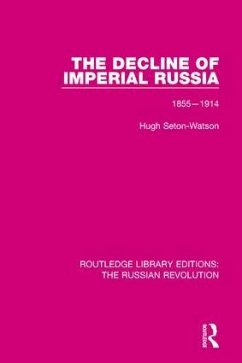 The Decline of Imperial Russia - Seton-Watson, Hugh