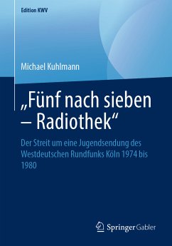 „Fünf nach sieben – Radiothek“ (eBook, PDF) - Kuhlmann, Michael