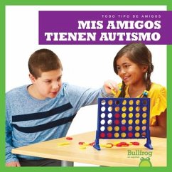 MIS Amigos Tienen Autismo (My Friend Has Autism) - Duling, Kaitlyn