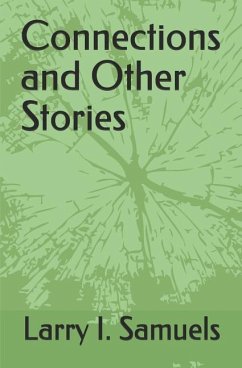 Connections and Other Stories - Samuels, Larry I.