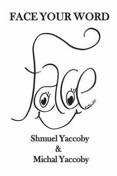 Face Your Word - Yaccoby, Michal; Yaccoby, Shmuel