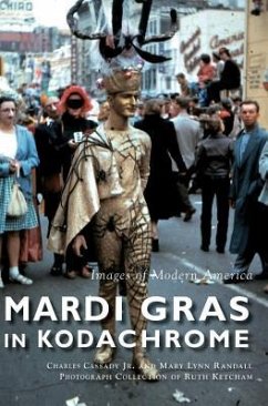 Mardi Gras in Kodachrome - Cassady, Charles; Randall, Mary Lynn