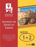 Elke dag Spaanse gesprekken om u te helpen Spaans te leren - Week 1/Week 2: Semestre de Daniel en España