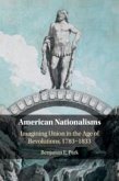 American Nationalisms: Imagining Union in the Age of Revolutions, 1783-1833