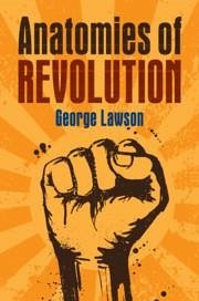 Anatomies of Revolution - Lawson, George