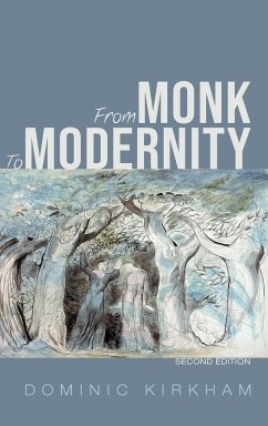 From Monk to Modernity, Second Edition - Kirkham, Dominic