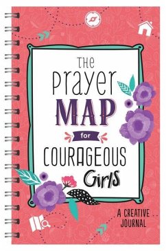 The Prayer Map for Courageous Girls - Compiled By Barbour Staff