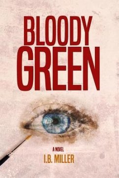Bloody Green - Miller, I. B.