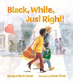 Black, White, Just Right! - Davol, Marguerite W