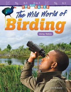 Fun and Games: The Wild World of Birding: Using Ratios - Kikuchi, June