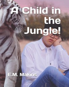 A Child in the Jungle! - Makins, E. M.