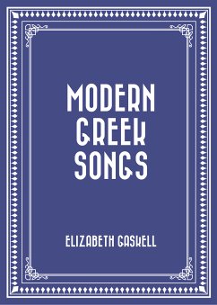 Modern Greek Songs (eBook, ePUB) - Gaskell, Elizabeth