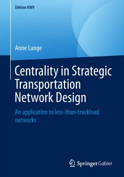 Centrality in Strategic Transportation Network Design (eBook, PDF) - Lange, Anne