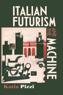 Italian futurism and the machine - Pizzi, Katia