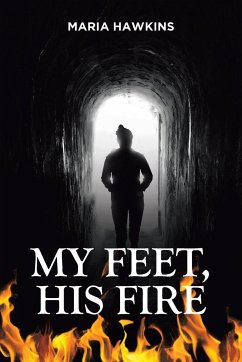 My Feet, His Fire - Hawkins, Maria