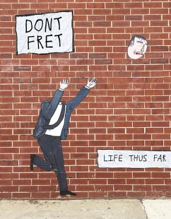 Dont Fret: Life Thus Far - Dont Fret