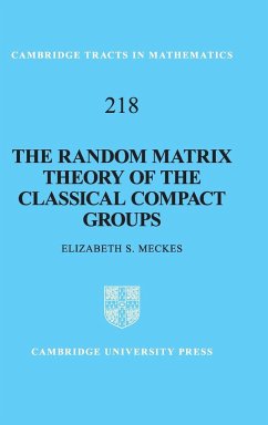 The Random Matrix Theory of the Classical Compact Groups - Meckes, Elizabeth S.