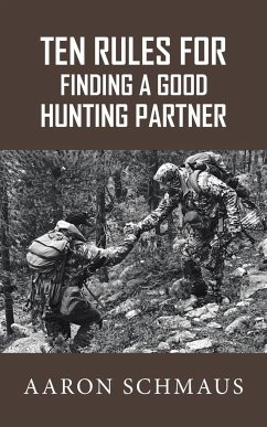 Ten Rules for Finding a Good Hunting Partner - Schmaus, Aaron