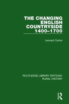 The Changing English Countryside, 1400-1700 - Cantor, Leonard