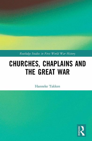 Churches, Chaplains and the Great War (eBook, PDF) Churches, Chaplains and the Great War (eBook, PDF)