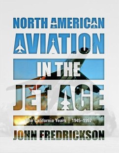 North American Aviation in the Jet Age - Fredrickson, John
