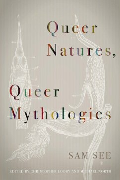 Queer Natures, Queer Mythologies - See, Sam