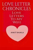 Love Letter Chronicles: Letters To My Wife