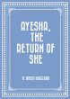 Ayesha, The Return of she (eBook, ePUB) - Bild 1