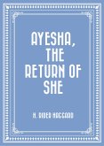 Ayesha, The Return of she (eBook, ePUB)