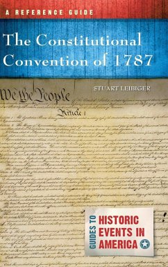 The Constitutional Convention of 1787 - Leibiger, Stuart