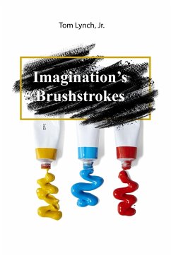 Imagination's Brushstrokes - Lynch Jr., Tom