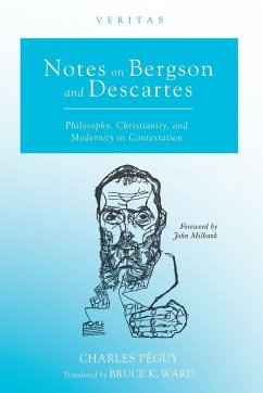 Notes on Bergson and Descartes - Péguy, Charles