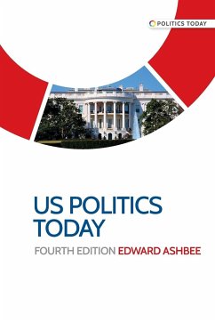 US politics today - Ashbee, Edward