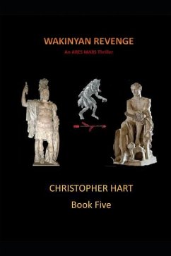 Wakinyan Revenge: An Ares Mars Thriller - Hart, Christopher