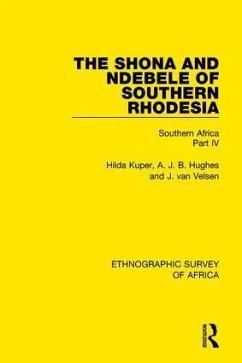 The Shona and Ndebele of Southern Rhodesia - Kuper, Hilda; Hughes, A. J. B.; van Velsen, J.