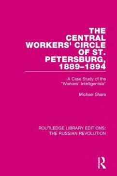 The Central Workers' Circle of St. Petersburg, 1889-1894 - Share, Michael