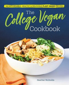 The College Vegan Cookbook - Nicholds, Heather