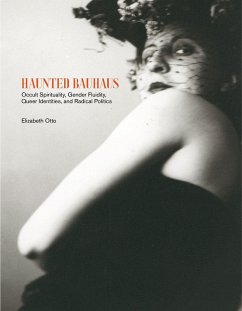 Haunted Bauhaus - Otto, Elizabeth (Associate Professor of Art and Executive Director o