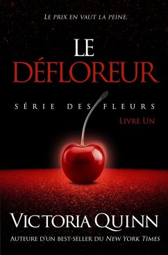 Le Défloreur (des Fleurs, #1) (eBook, ePUB) - Quinn, Victoria