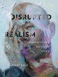 Disrupted Realism - Bild 1