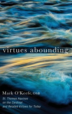 Virtues Abounding - O'Keefe, Mark Osb