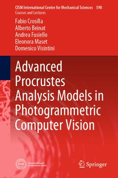 Advanced Procrustes Analysis Models in Photogrammetric Computer Vision (eBook, PDF) - Crosilla, Fabio; Beinat, Alberto; Fusiello, Andrea; Maset, Eleonora; Visintini, Domenico