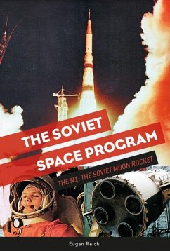 The Soviet Space Program: The N1, the Soviet Moon Rocket - Reichl, Eugen