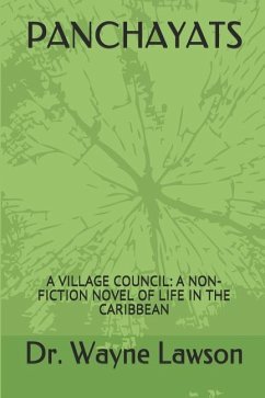 Panchayats: A Village Council: A Non-Fiction Novel of Life in the Caribbean - Lawson, Wayne