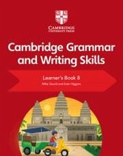 Cambridge Grammar and Writing Skills Learner's Book 8 - Gould, Mike; Higgins, Eoin