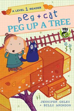 Peg + Cat: Peg Up a Tree: A Level 1 Reader - Oxley, Jennifer; Aronson, Billy