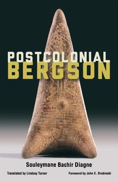 Postcolonial Bergson - Diagne, Souleymane Bachir